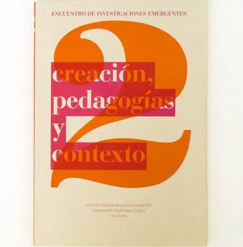 Creación, pedagogías y contexto