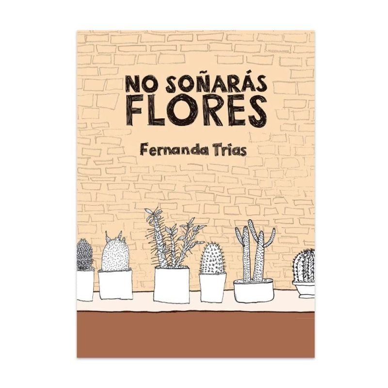No soñarás flores