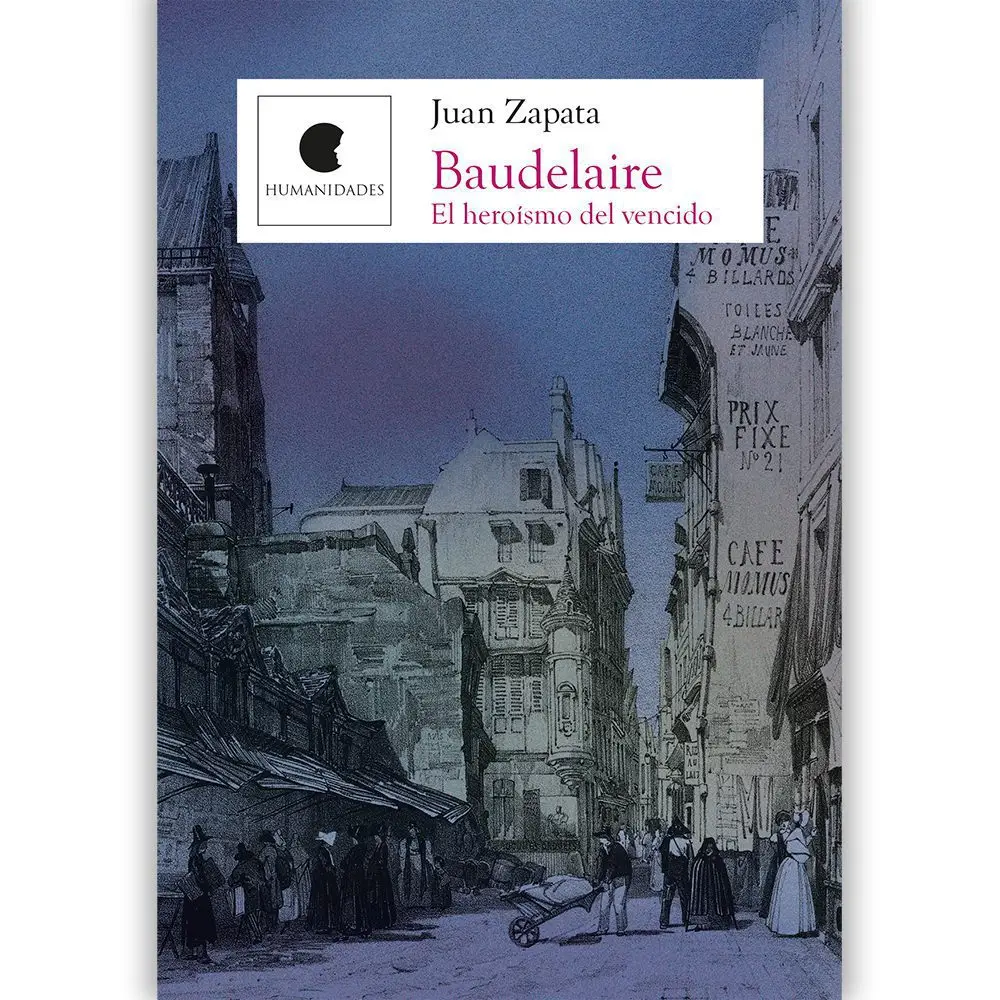 Baudelaire. El heroísmo del vencido
