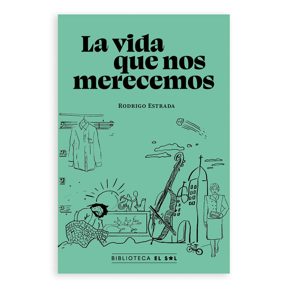 La vida que nos merecemos