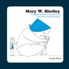 Mary W. Shelley: Romanticismo y dialéctica histórica para hippies - Imagen 3