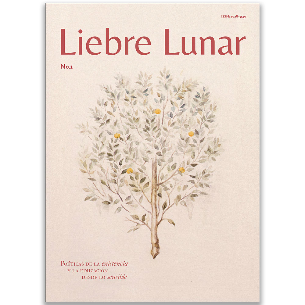 Revista LIEBRE LUNAR No 1- Poéticas de la existencia y la educación desde lo sensible